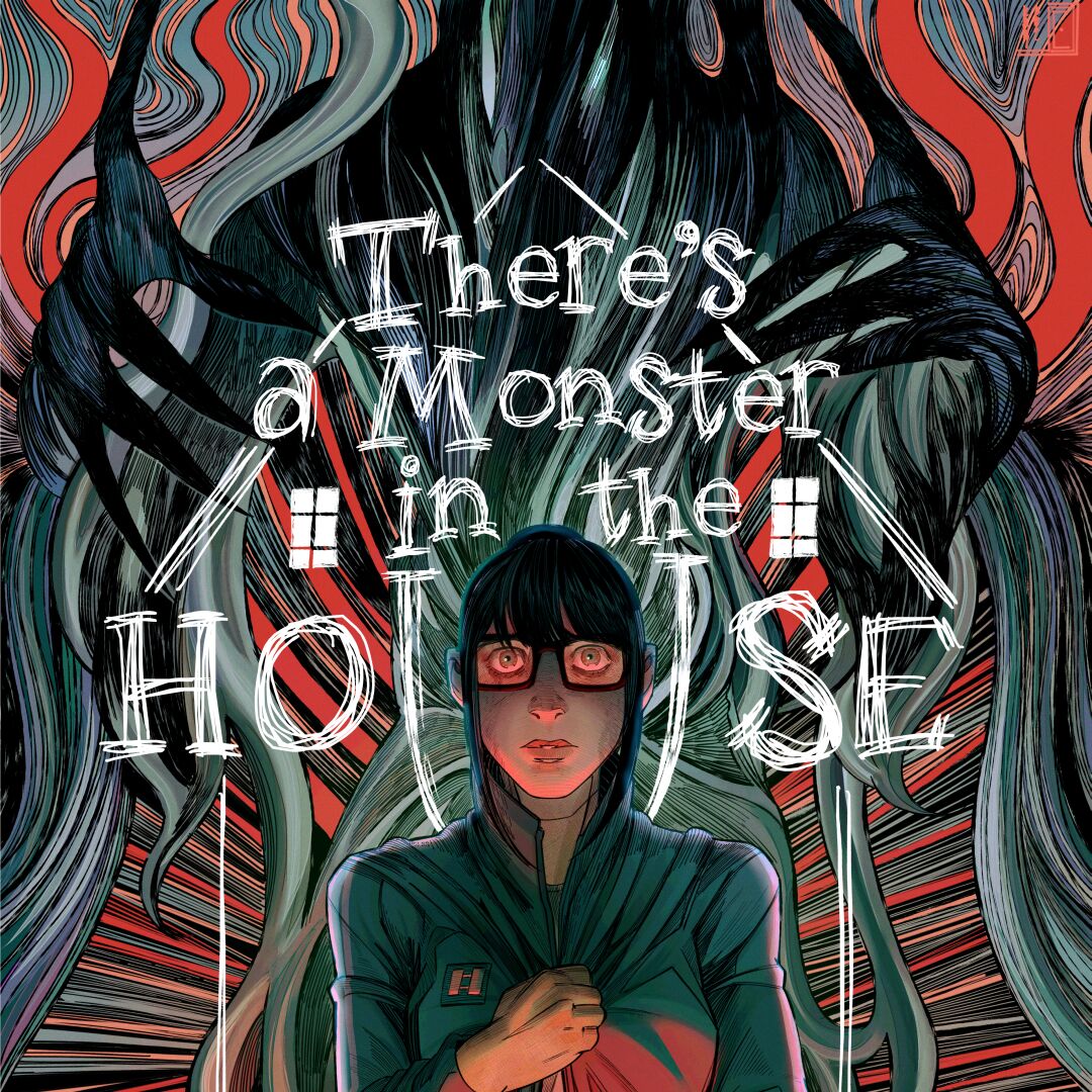 There's a Monster in the House