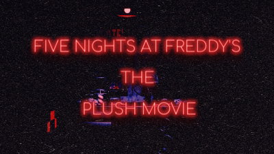 Five nights at Freddy's the plush movie