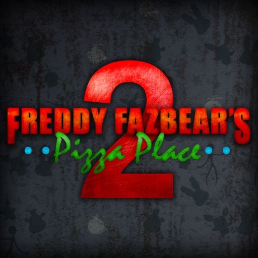 Freddy Fazbear's Pizza Place 2 - Last Man Standing