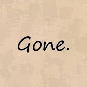 Gone