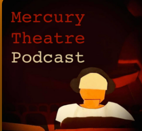 MercuryTheatrePodcast