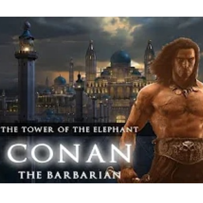 CONAN THE BARBARIAN: The Tower of the Elephant - Full Cast Audioplay