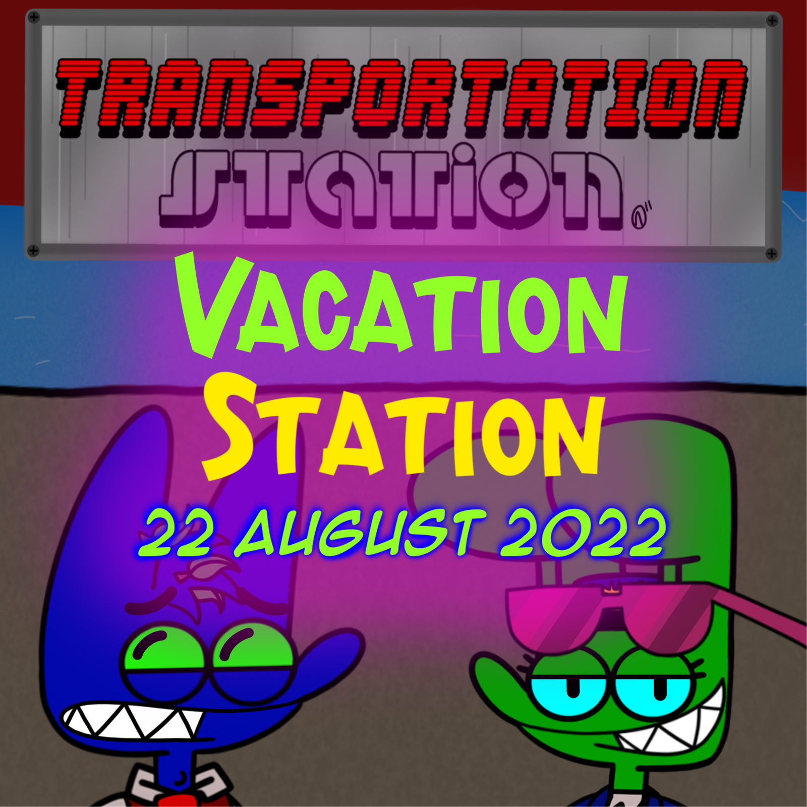 Transportation Station - Episode 4: Vacation Station