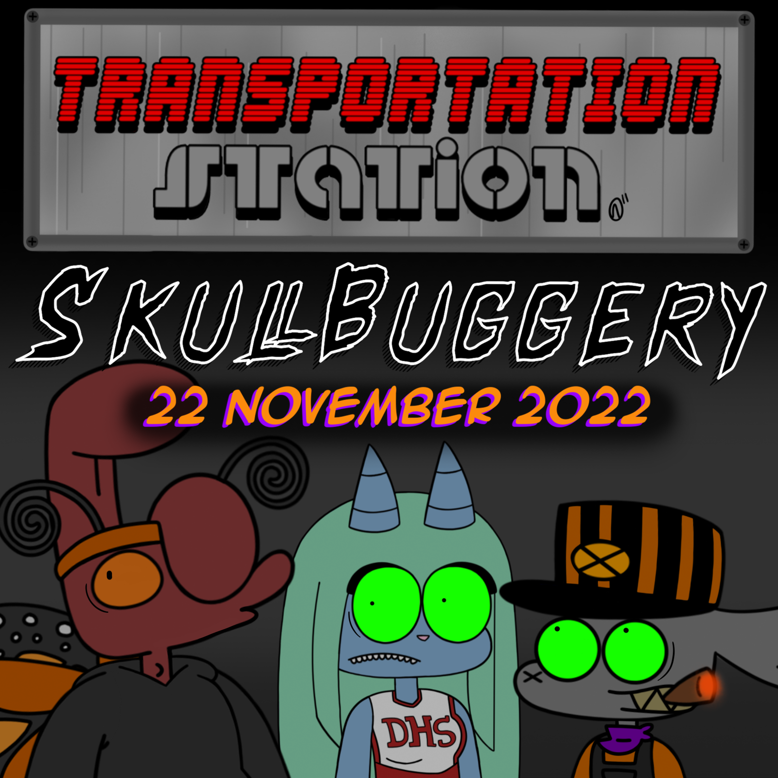 Transportation Station - Episode 5: SkullBuggery