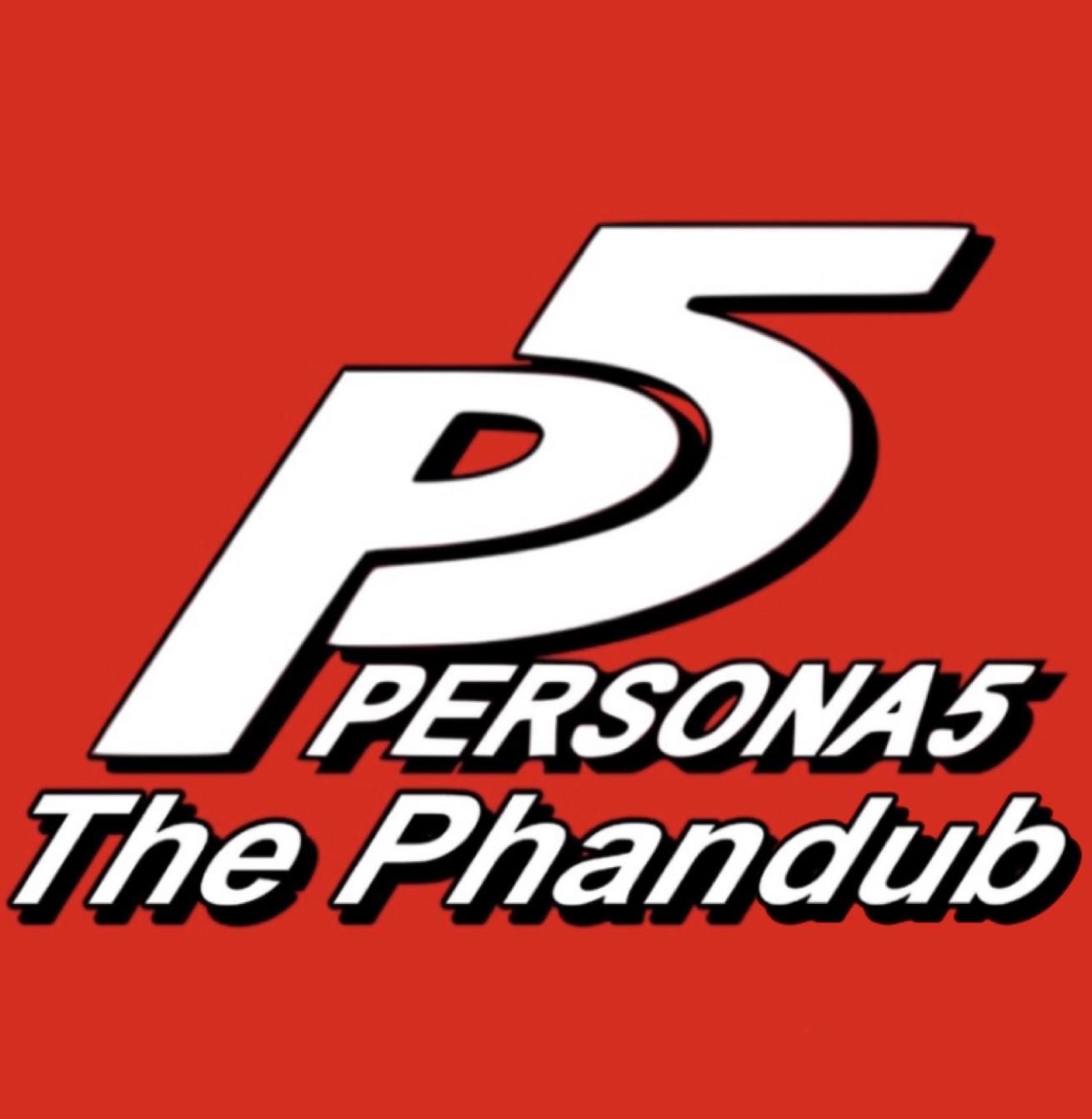 Persona 5: The Phandub