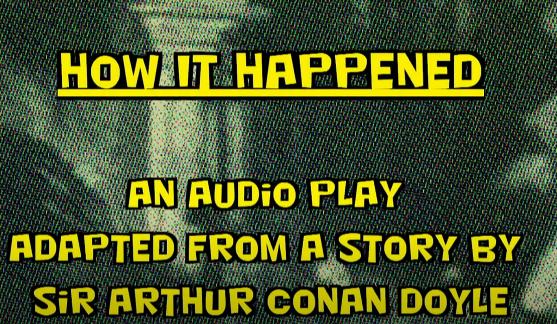 How It Happened (Edwardian Supernatural Audio Drama)