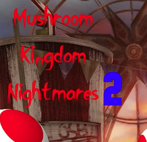 Mushroom Kingdom Nightmares 2