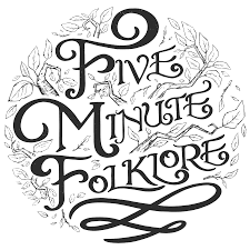 Five Minute Folklore