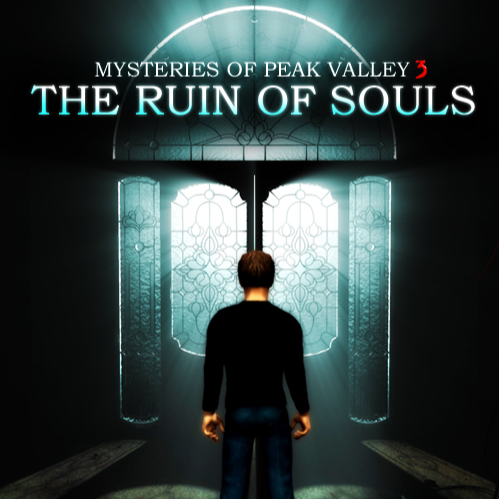Mysteries of Peak Valley 3: The Ruin of Souls