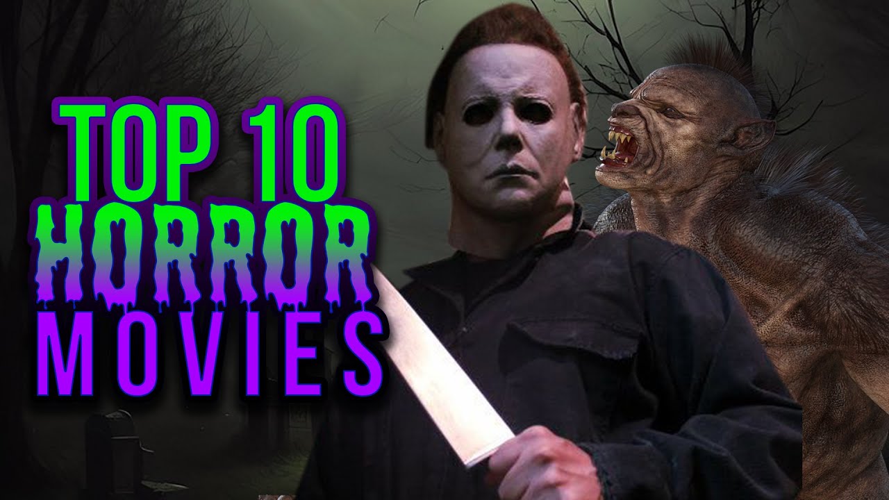 Top 10 Horror Movies