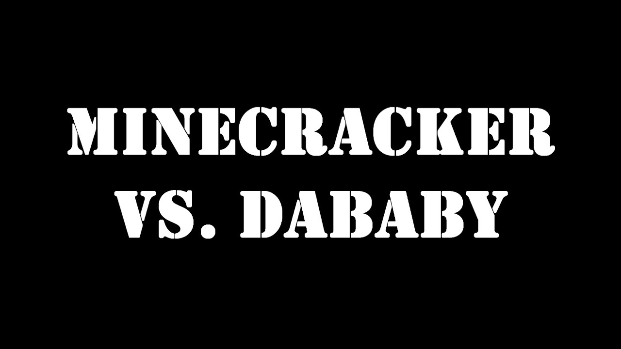 Minecracker Vs. DaBaby