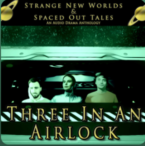 Strange New Worlds and Spaced out Tales: Episode 3 