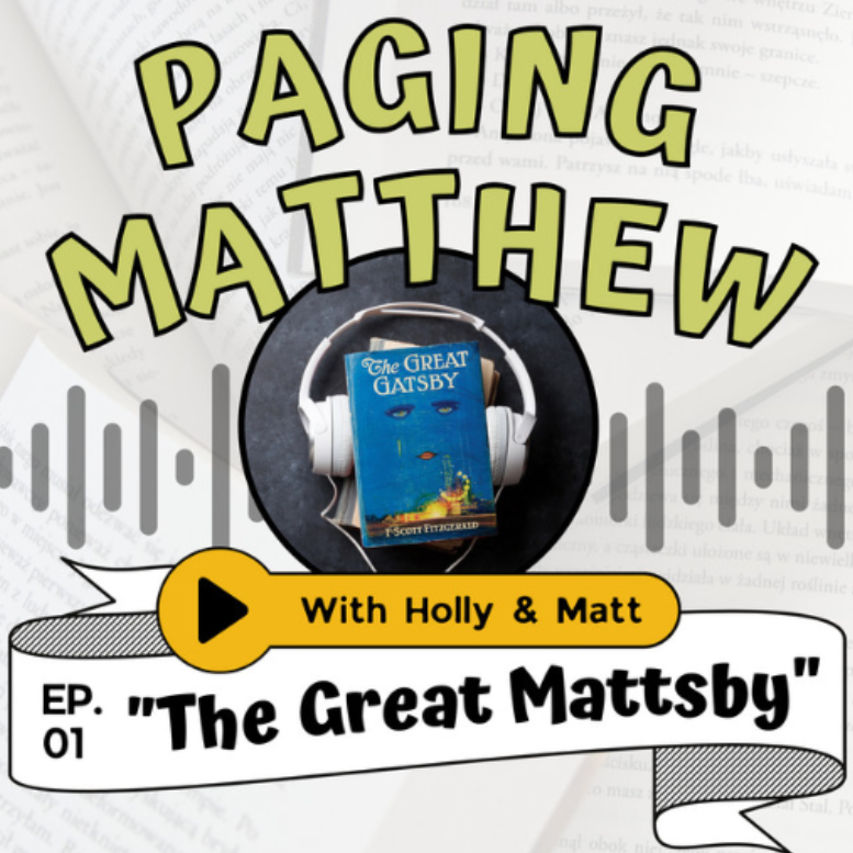 Paging Matthew Podcast (E01: "The Great Matsby")