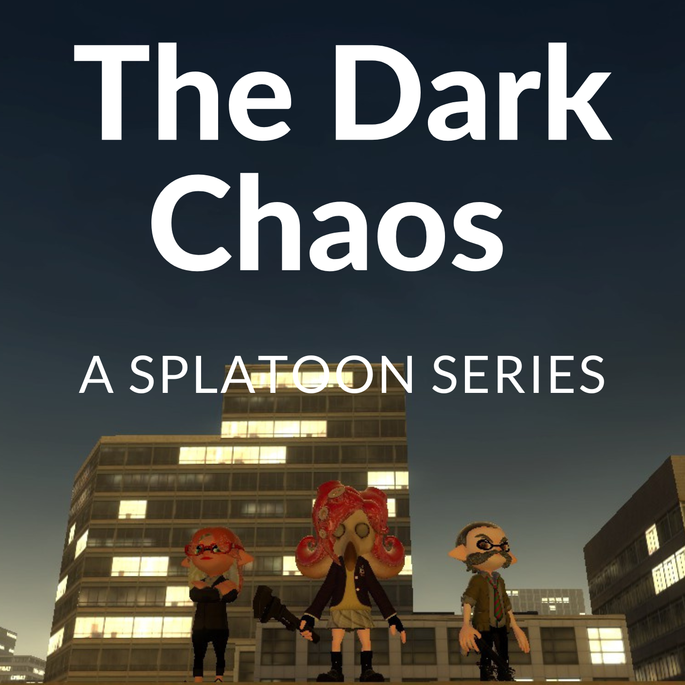 The Dark Chaos (a Splatoon series)