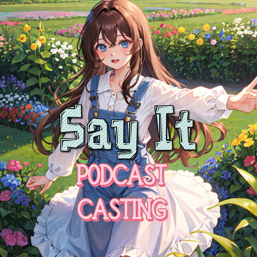 Say It (Podcast)
