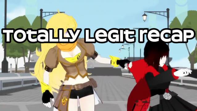RWBY Totally legit recap