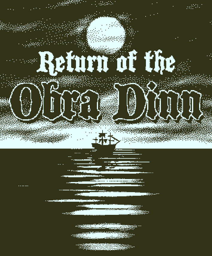 Return of the Obra Dinn