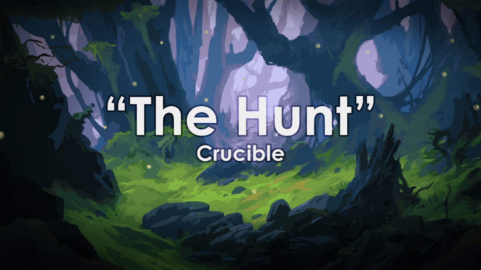 Crucible: The Hunt