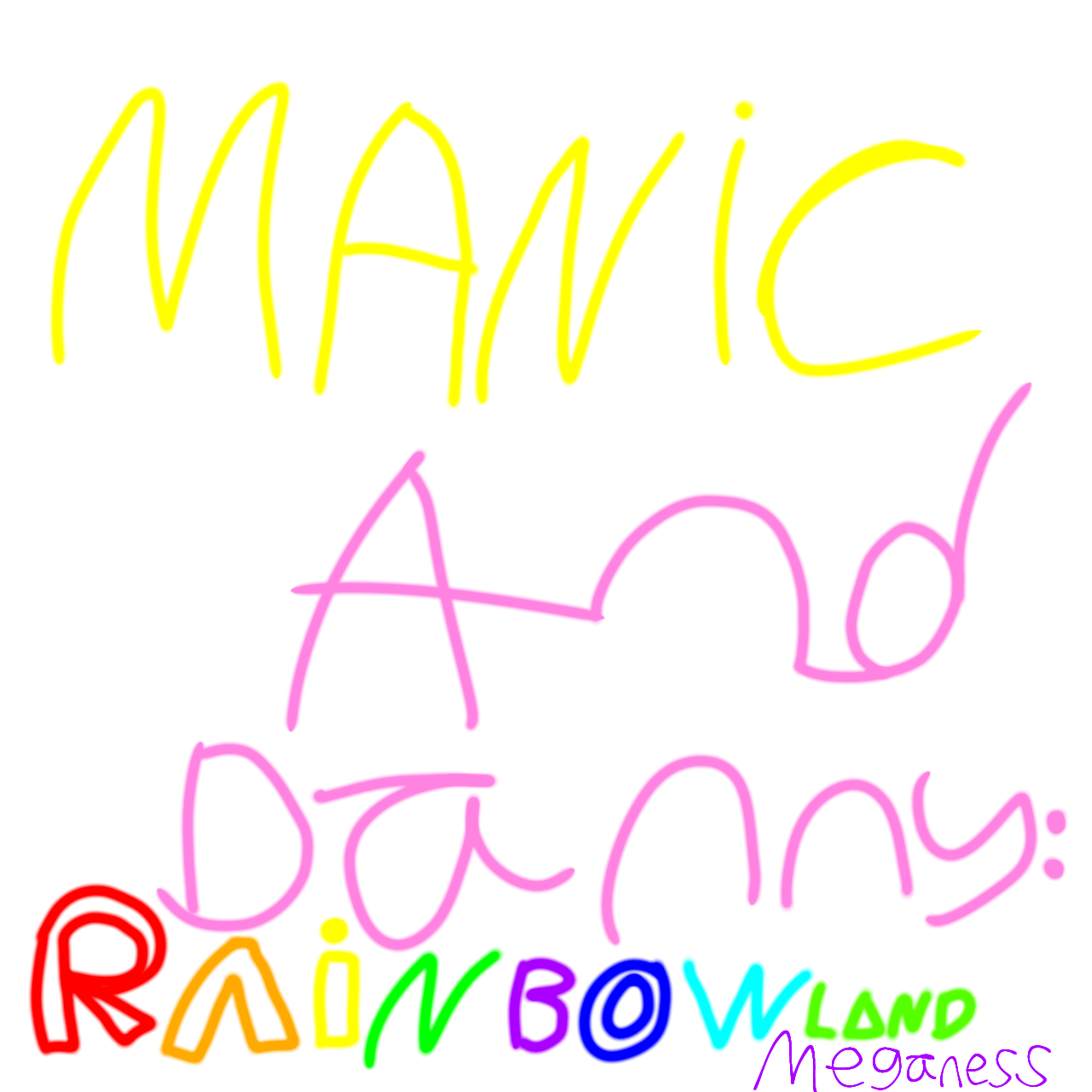 Manic and Danny: Rainbowland MegaNess