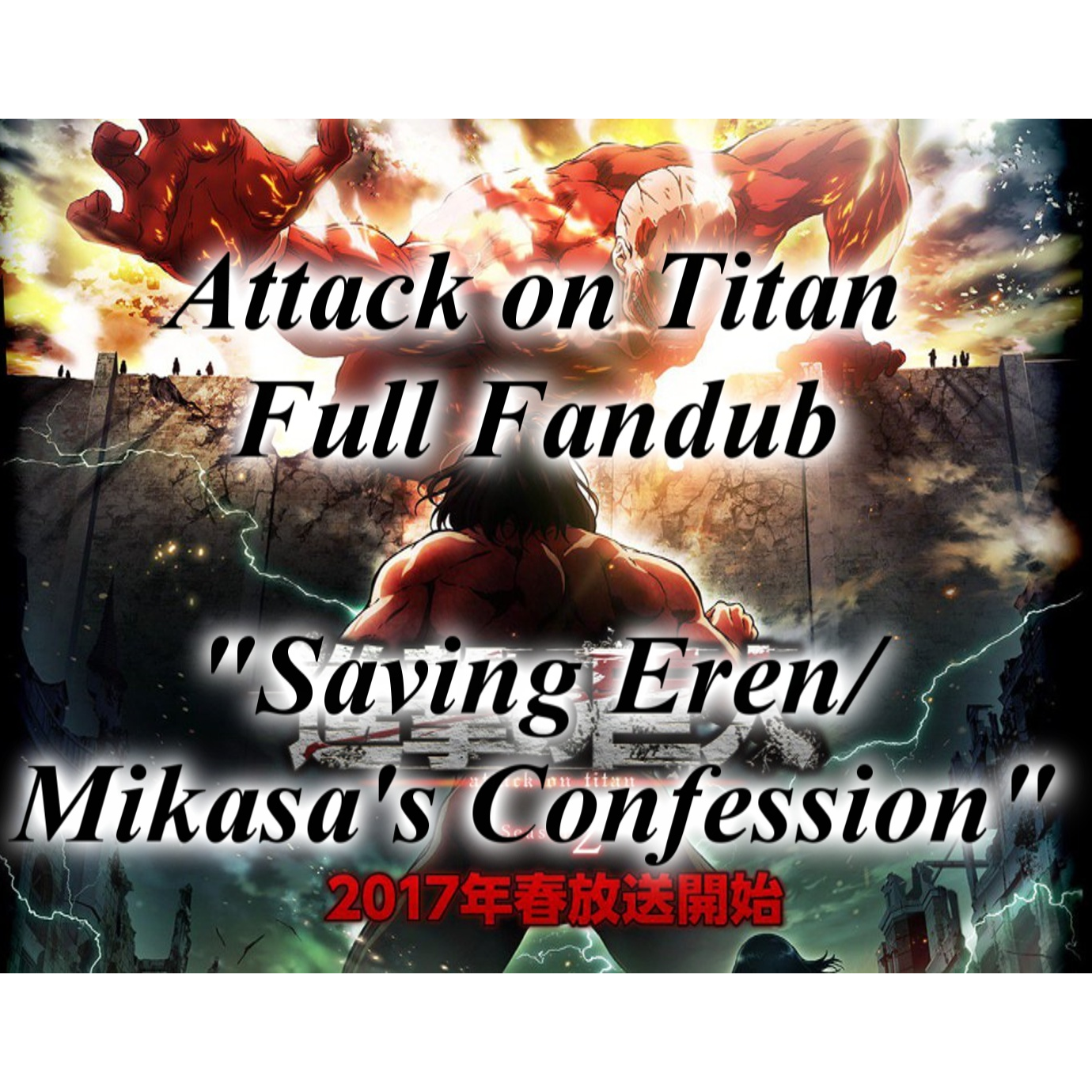 Attack on Titan Full Fandub - Saving Eren/Mikasa's Confession
