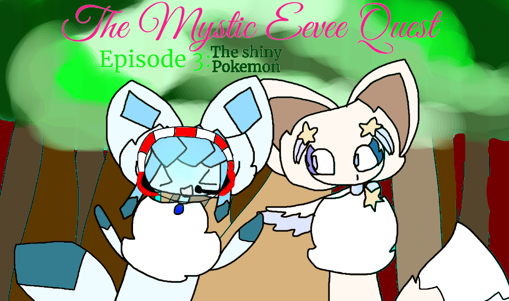 Mystic Eevee Quest Episode 3: The Shiny Pokémon