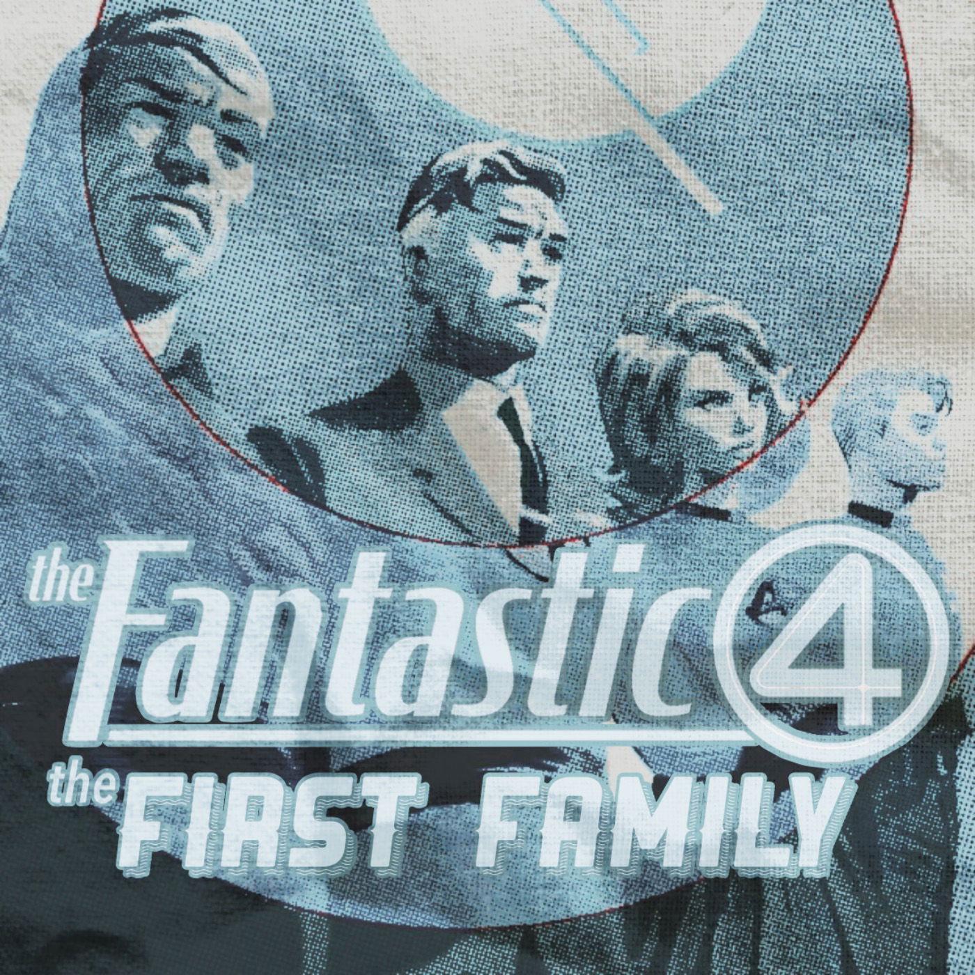 The Fantastic Four: The First Family