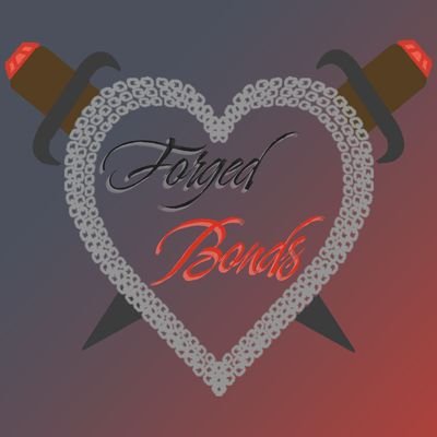 Forged Bonds
