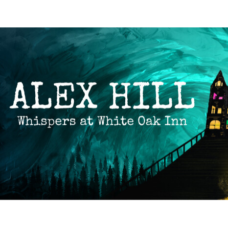 Alex Hill: Whispers at White Oak Inn
