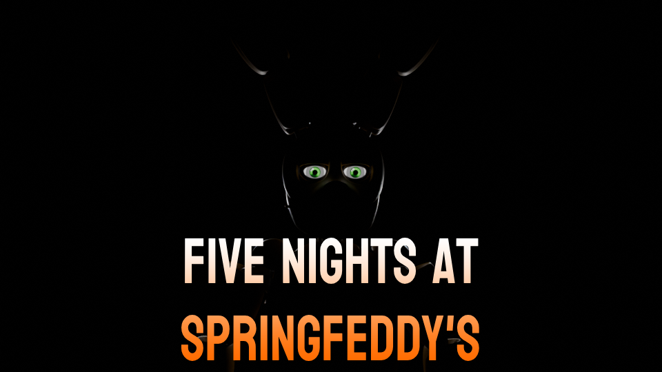 Five Nights at Springfeddy's