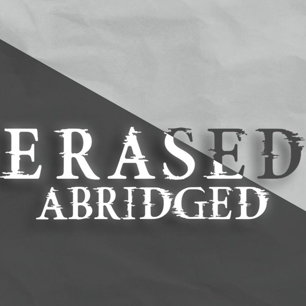 Erased Abridged