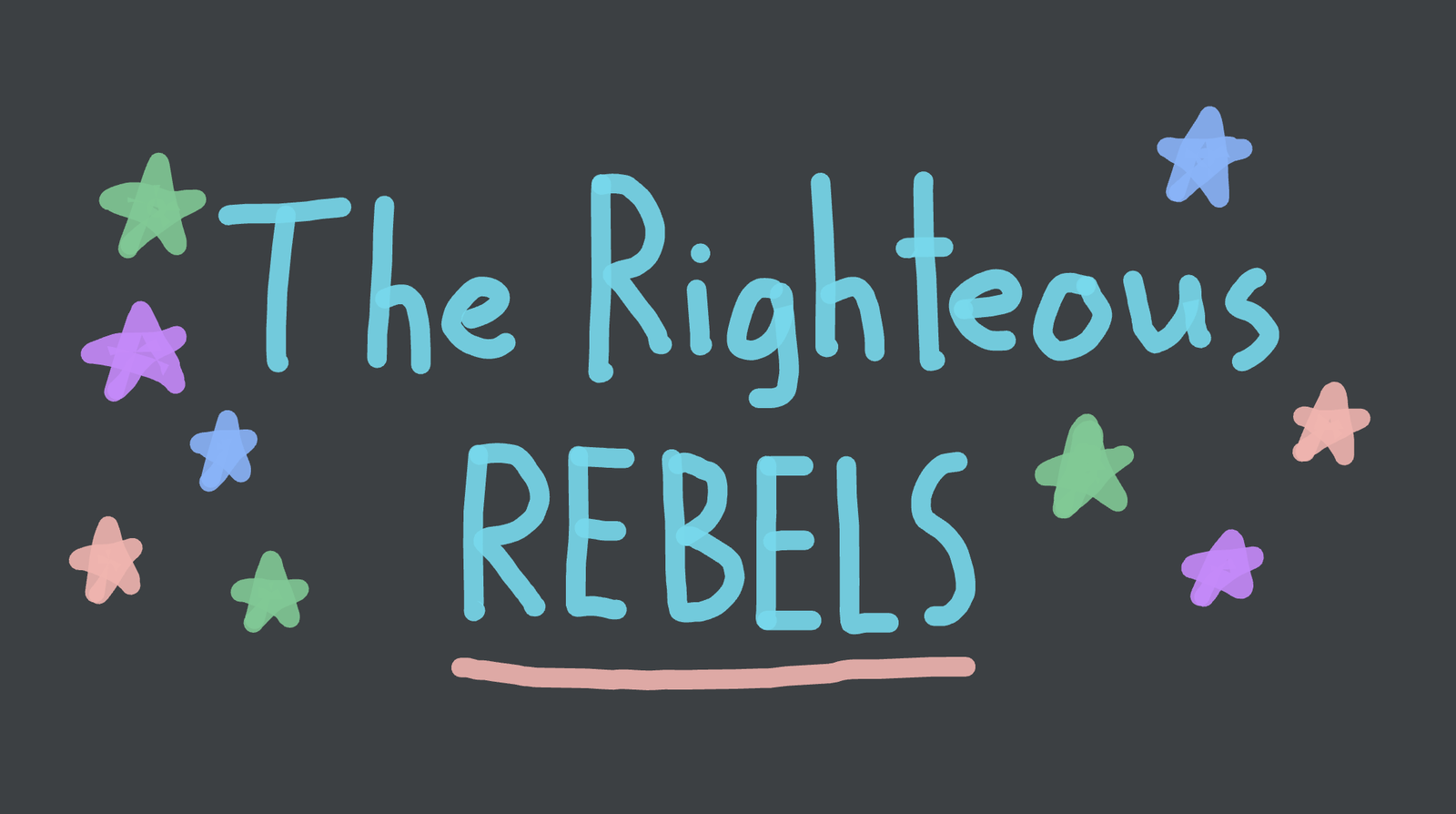 The Righteous Rebels