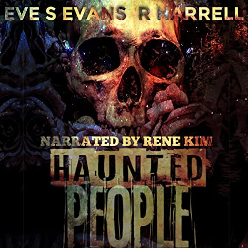 Haunted People A Collection of True Paranormal Encounters