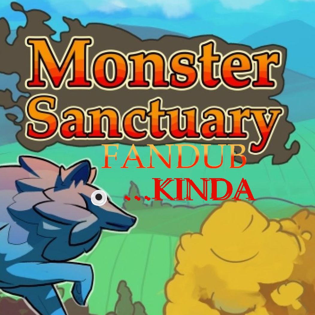 Monster Sanctuary Fandub Part 2
