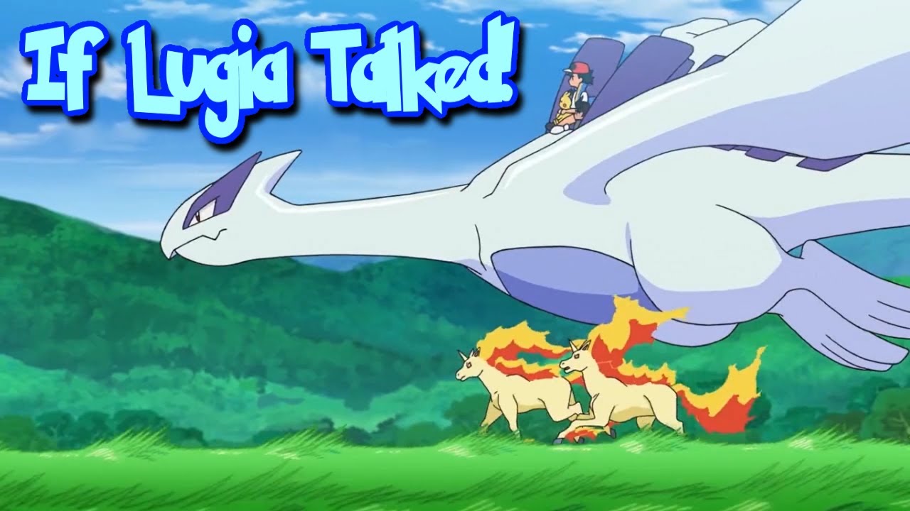 IF POKÉMON TALKED: Wild Lugia Ride! (Part 2 of 2)