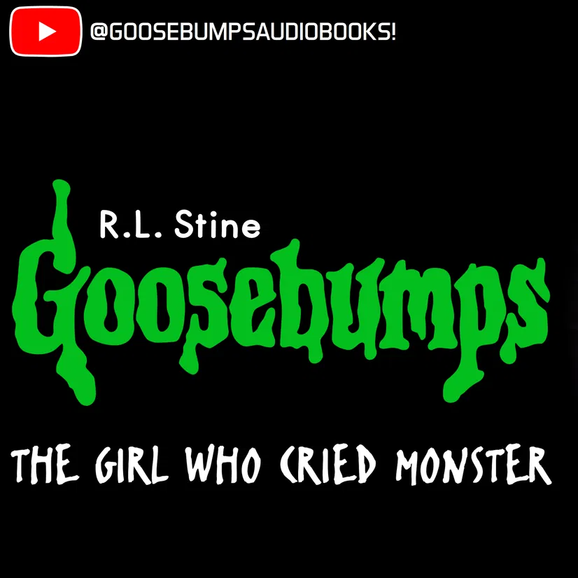 R.L. Stine's GOOSEBUMPS™ The Girl Who Cried Monster - Audiobook Adaptation