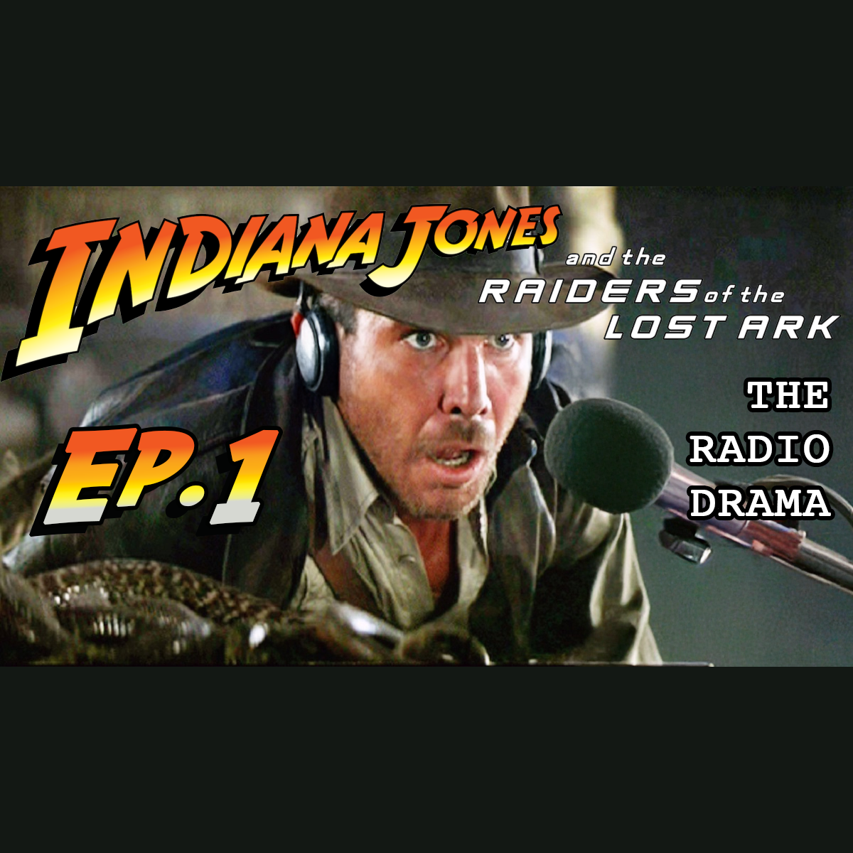 Indiana Jones - Raiders of the Lost Ark - Fan-Made Radio Drama Ep. 1
