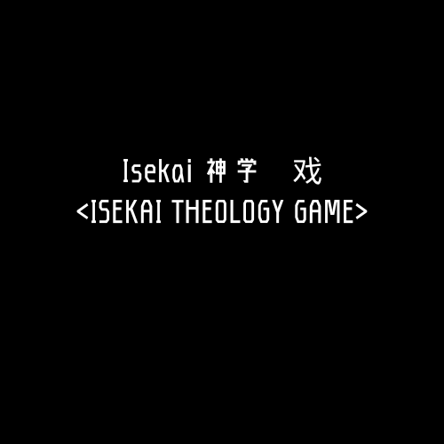 Isekai Theology Game