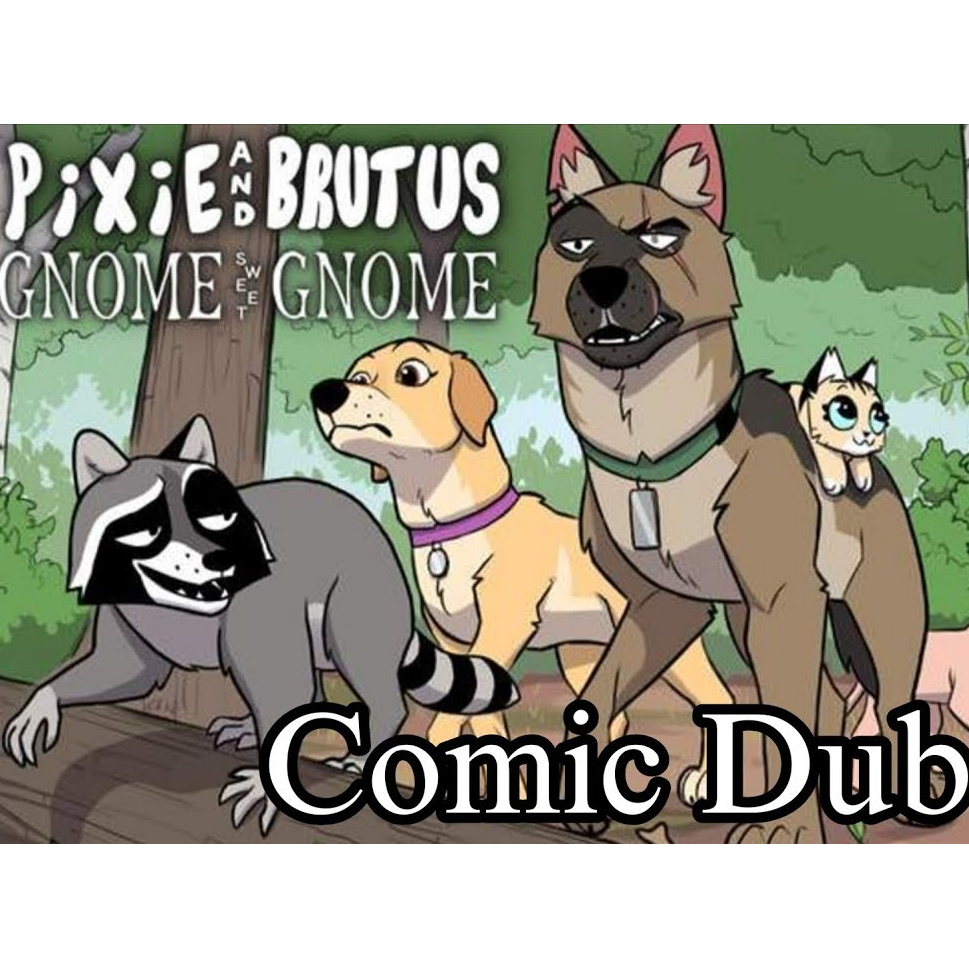 Pixie and Brutus: Gnome Sweet Gnome - The Comic Dub
