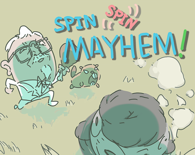Spin Spin Mayhem