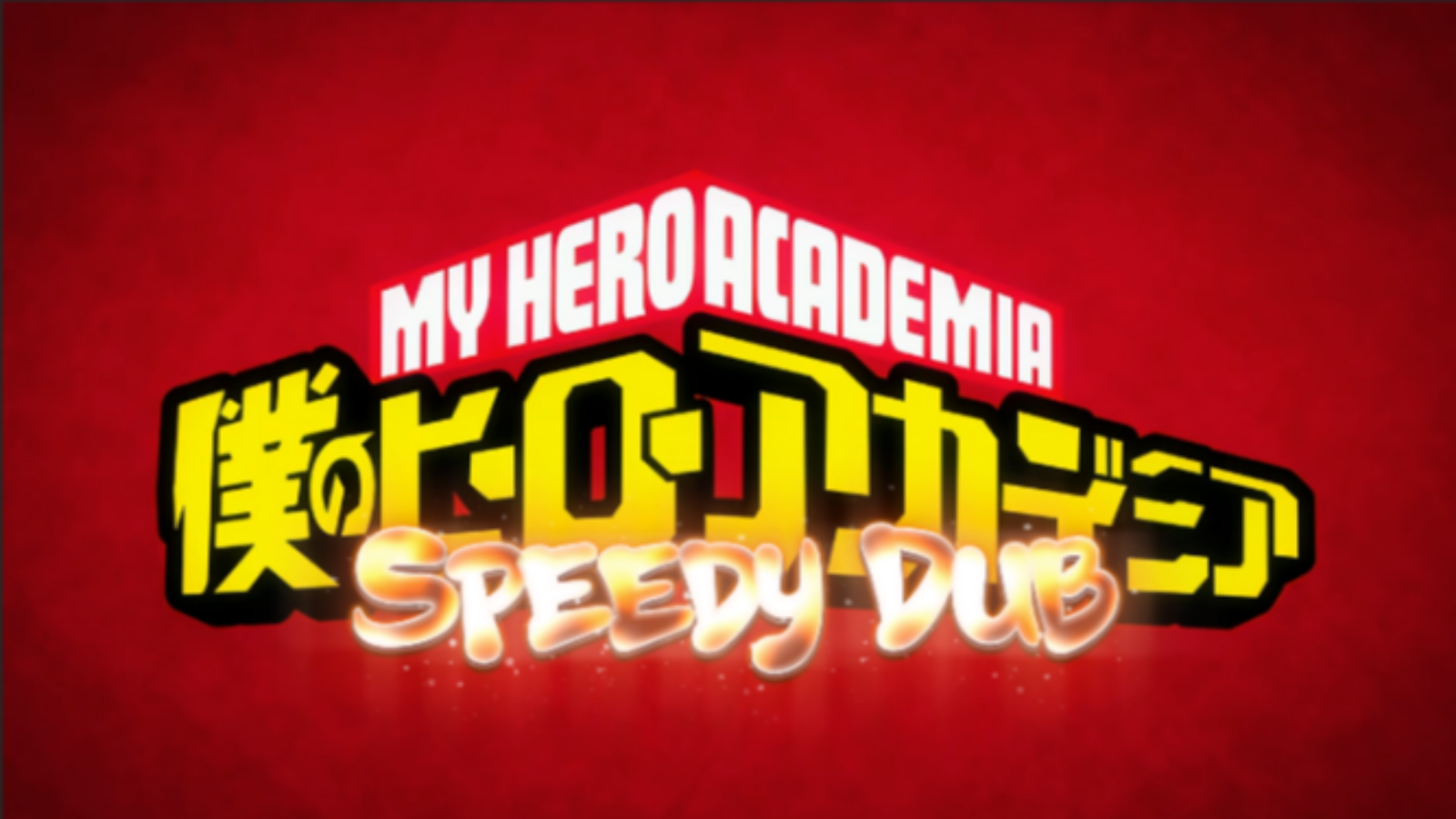 My Hero Academia: Speedy Dub
