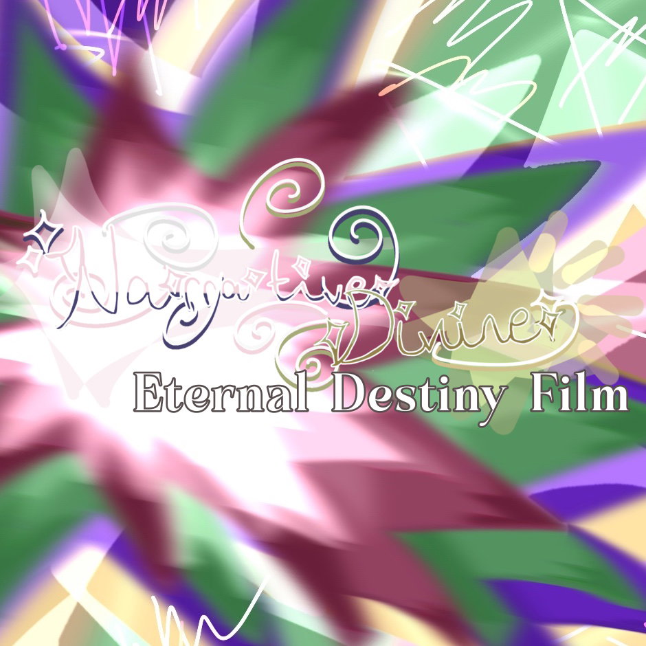 Narrative Divine (Eternal Destiny Film)