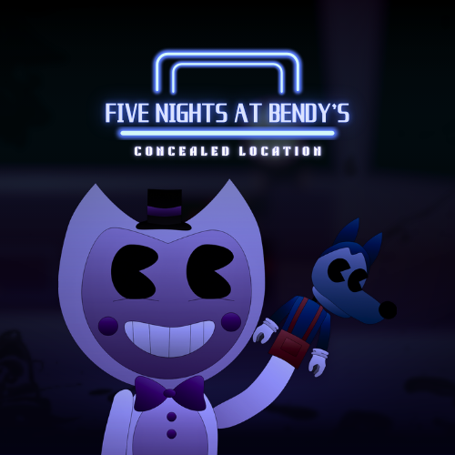 Five Night's at Bendy's Concealed Location