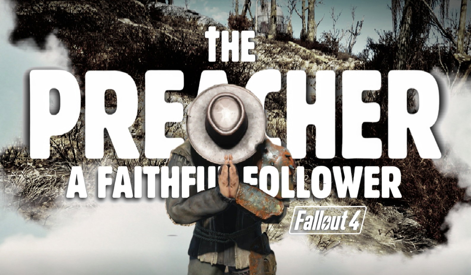 Fallout 4: The Preacher - A Faithful Follower