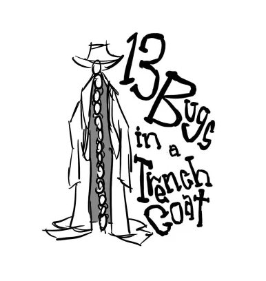 13 Bugs In a Trenchcoat