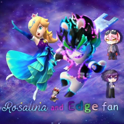 Rosalina and Edge fan