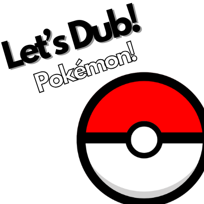 Let's Dub! Pokémon!