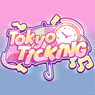 Tokyo Ticking
