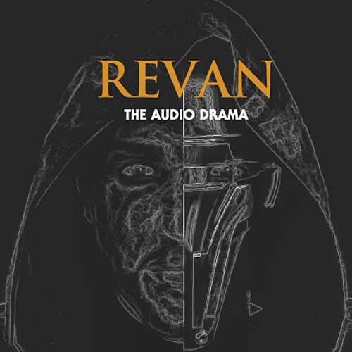 Revan - A Star Wars Fan Drama Podcast