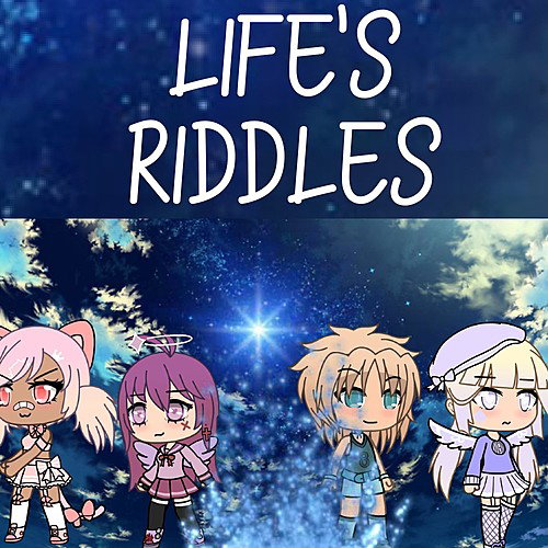 Life's Riddles