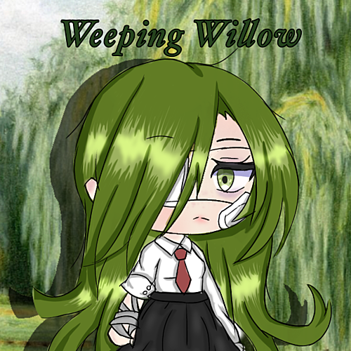 Gacha Life GLMM: Weeping Willow